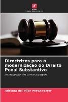 Directrizes para a modernizacao do Direito Penal Substantivo