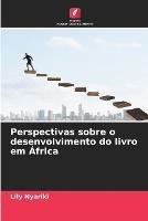 Perspectivas sobre o desenvolvimento do livro em Africa