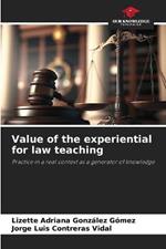 Value of the experiential for law teaching