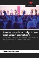 Pentecostalism, migration and urban periphery