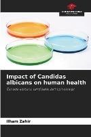 Impact of Candidas albicans on human health