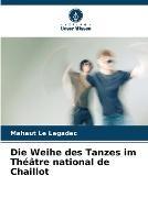 Die Weihe des Tanzes im Theatre national de Chaillot