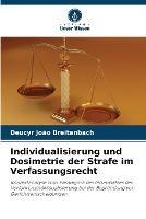 Individualisierung und Dosimetrie der Strafe im Verfassungsrecht