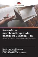 Parametres morphometriques du bassin du Guassupi - RS