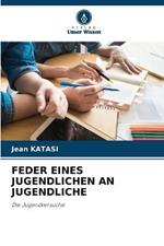 Feder Eines Jugendlichen an Jugendliche