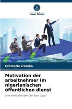 Motivation der arbeitnehmer im nigerianischen oeffentlichen dienst