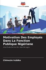 Motivation Des Employes Dans La Fonction Publique Nigeriane