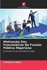 Motivacao Dos Funcionarios Na Funcao Publica Nigeriana