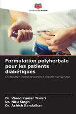Formulation polyherbale pour les patients diabetiques