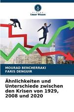 AEhnlichkeiten und Unterschiede zwischen den Krisen von 1929, 2008 und 2020