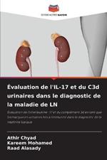 Evaluation de l'IL-17 et du C3d urinaires dans le diagnostic de la maladie de LN