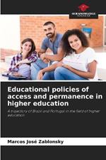 Educational policies of access and permanence in higher education