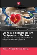 Ciencia e Tecnologia em Equipamento Medico