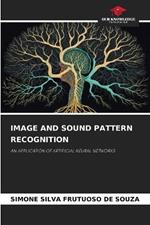 Image and Sound Pattern Recognition