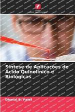 Sintese de Aplicacoes de Acido Quinolinico e Biologicas