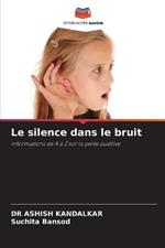 Le silence dans le bruit