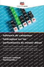 Influence du catalyseur heterogene sur les performances du moteur diesel