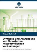 Synthese und Anwendung von N-basierten heterozyklischen Verbindungen