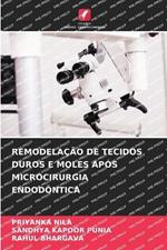 Remodelacao de Tecidos Duros E Moles Apos Microcirurgia Endodontica