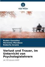 Verlust und Trauer, im Unterricht von Psychologielehrern