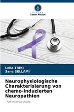 Neurophysiologische Charakterisierung von chemo-induzierten Neuropathien