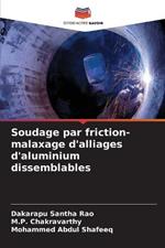 Soudage par friction-malaxage d'alliages d'aluminium dissemblables