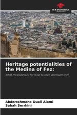 Heritage potentialities of the Medina of Fez