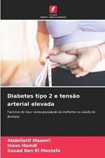 Diabetes tipo 2 e tensao arterial elevada