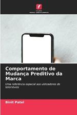 Comportamento de Mudanca Preditivo da Marca