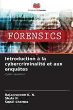 Introduction a la cybercriminalite et aux enquetes