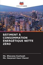 Batiment A Consommation Energetique Nette Zero