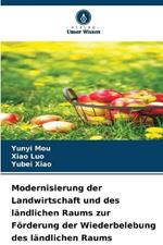 Modernisierung der Landwirtschaft und des landlichen Raums zur Foerderung der Wiederbelebung des landlichen Raums