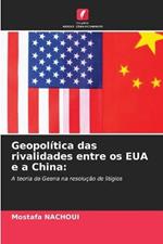 Geopolitica das rivalidades entre os EUA e a China