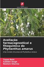 Avaliacao farmacognostical e fitoquimica do Phyllanthus amarus