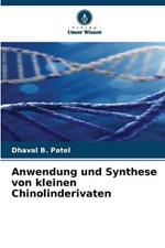 Anwendung und Synthese von kleinen Chinolinderivaten