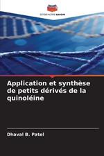 Application et synthese de petits derives de la quinoleine