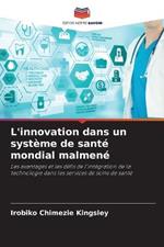 L'innovation dans un systeme de sante mondial malmene