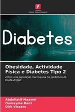 Obesidade, Actividade Fisica e Diabetes Tipo 2