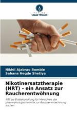 Nikotinersatztherapie (NRT) - ein Ansatz zur Raucherentwoehnung