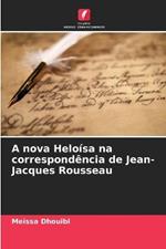 A nova Heloisa na correspondencia de Jean-Jacques Rousseau