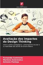 Avaliacao dos impactos do Design Thinking