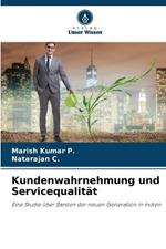 Kundenwahrnehmung und Servicequalitat