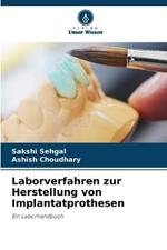 Laborverfahren zur Herstellung von Implantatprothesen