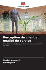 Perception du client et qualite du service