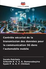 Controle securise de la transmission des donnees pour la communication 5G dans l'automobile mobile