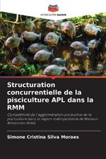 Structuration concurrentielle de la pisciculture APL dans la RMM