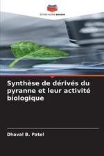 Synthese de derives du pyranne et leur activite biologique