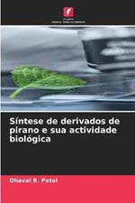 Sintese de derivados de pirano e sua actividade biologica