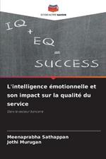 L'intelligence emotionnelle et son impact sur la qualite du service