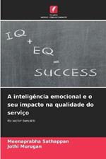 A inteligencia emocional e o seu impacto na qualidade do servico